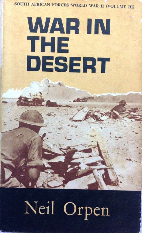 War in the Desert - Neil Orpen - Hardcover - Volume 3 - South African Forces World War 2