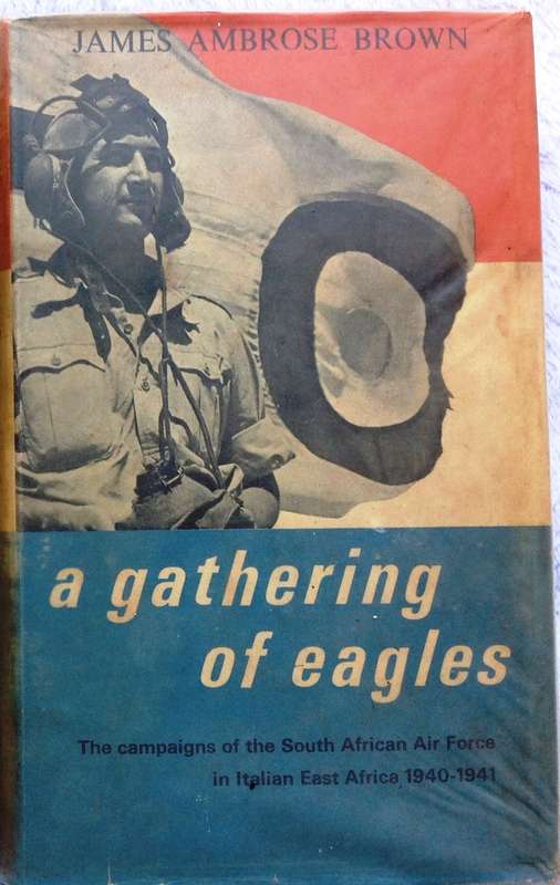 A Gathering of Eagles - James Ambrose Brown - Hardcover-South African Forces World War 2-Volume 2