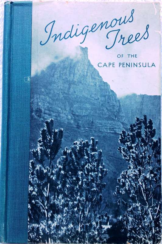 Indigenous Trees of the Cape Peninsula by M Whiting Spilhaus FRGS - Hardcover