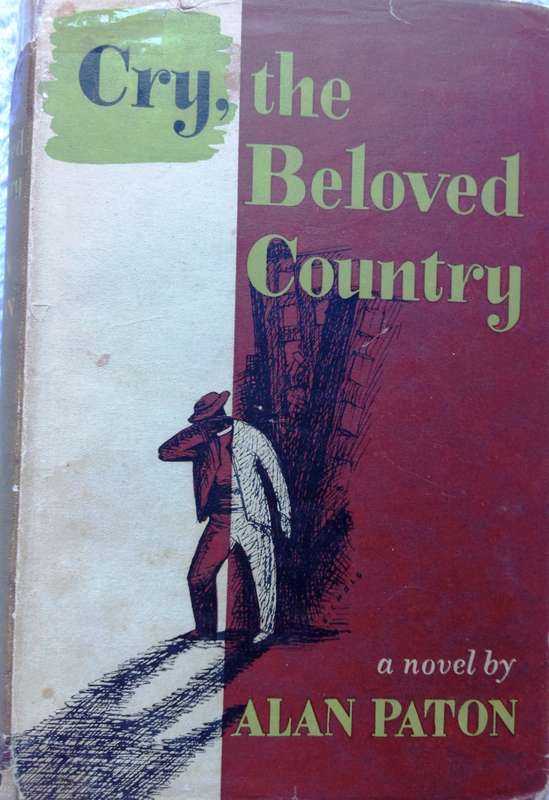 Cry, The Beloved Country - a novel by Alan Paton - Hardcover - First Edition