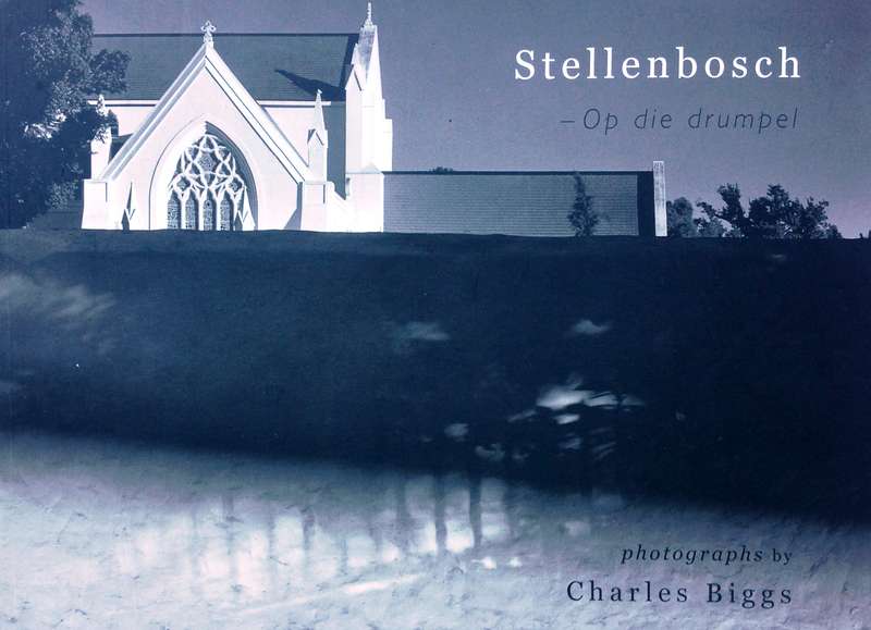 Stellenbosch - Op die drumpel - photographs by Charles Biggs