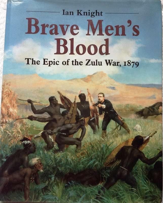 Brave Men's Blood - Ian Knight - Hardcover