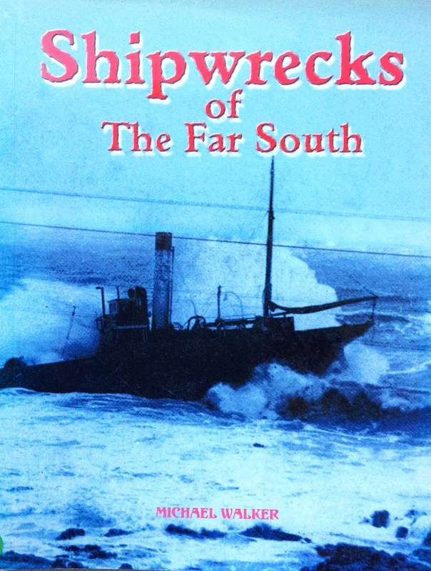 Shipwrecks of the Far South - Michael Walker
