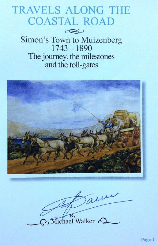 Travels along the Coastal Rd - Simons Town-Muizenberg 1743-1890 - Michael Walker - signed by Author