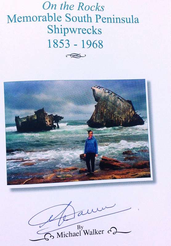 On the Rocks-Memorable South Peninsula Shipwrecks 1853-1968-Michael Walker- Book signed by Author