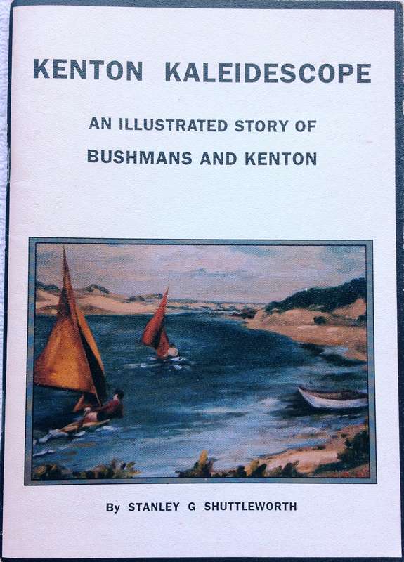 Kenton Kaleidoscope-An Illustrated Story of Bushmans and Kenton-by Stanley G Shuttleworth - signed