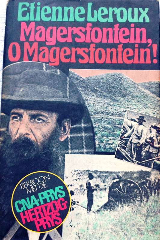 Magersfontein O Magersfontein! - Etienne Leroux - Hardeband  Bekroon met die CNA-Prys HERTZOG-Prys