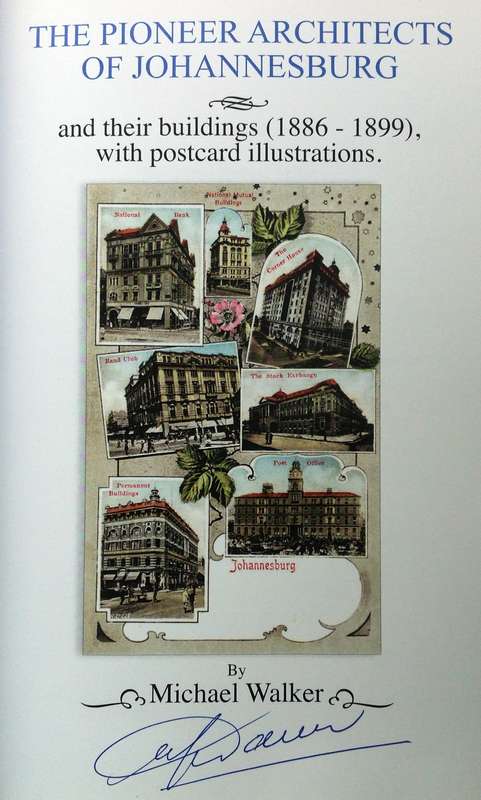The Pioneer Architects of Johannesburg - Michael Walker - Book signed by Author