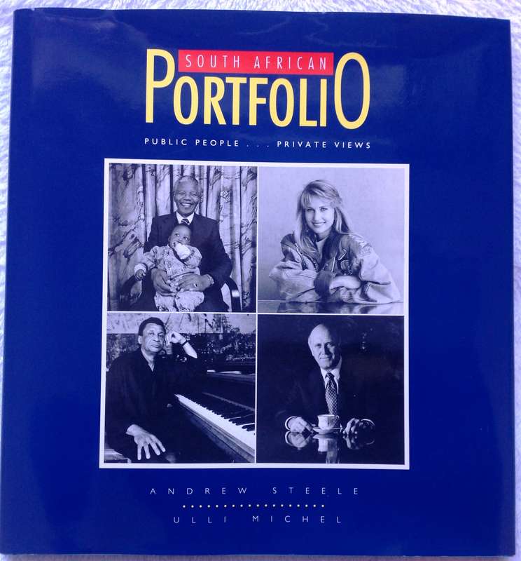 South African Portfolio - Public People...Private Views - Andrew Steele and Ulli Michel - Hardcover