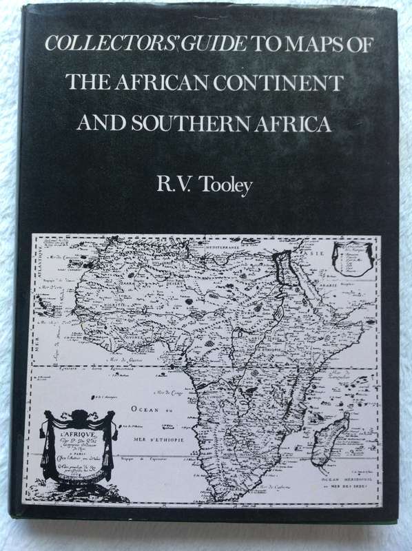 Collectors' Guide to Maps of The African Continent and Southern Africa - R V Tooley - Hardcover