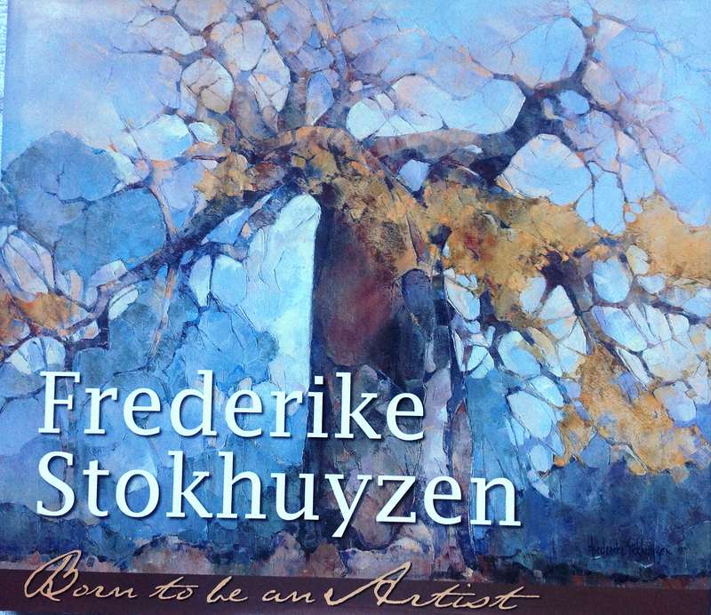 Frederike Stokhuysen - Born to be an Artist - Hardcover