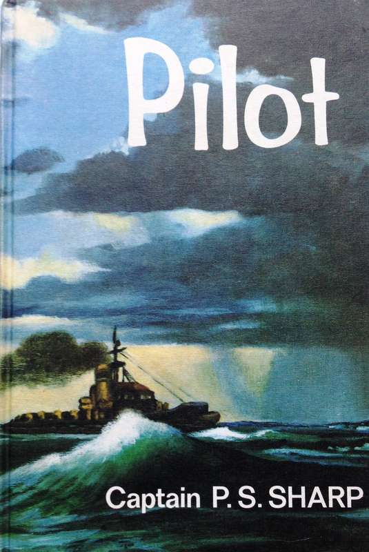 Pilot - Captain P S Sharp - Hardcover