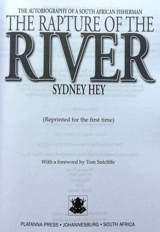 The Rapture of the River - The Autobiography of a South African Fisherman - Sydney Hey