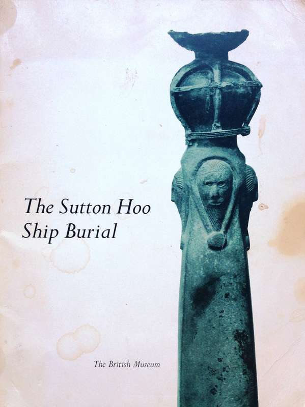The Sutton Hoo Ship Burial - A Provisional Guide -  The British Museum