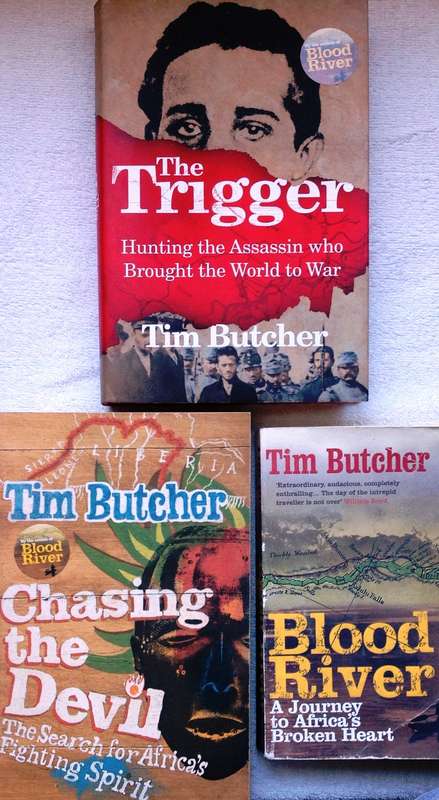 Three books by Tim Butcher - The Trigger and Chasing the devil and Blood River