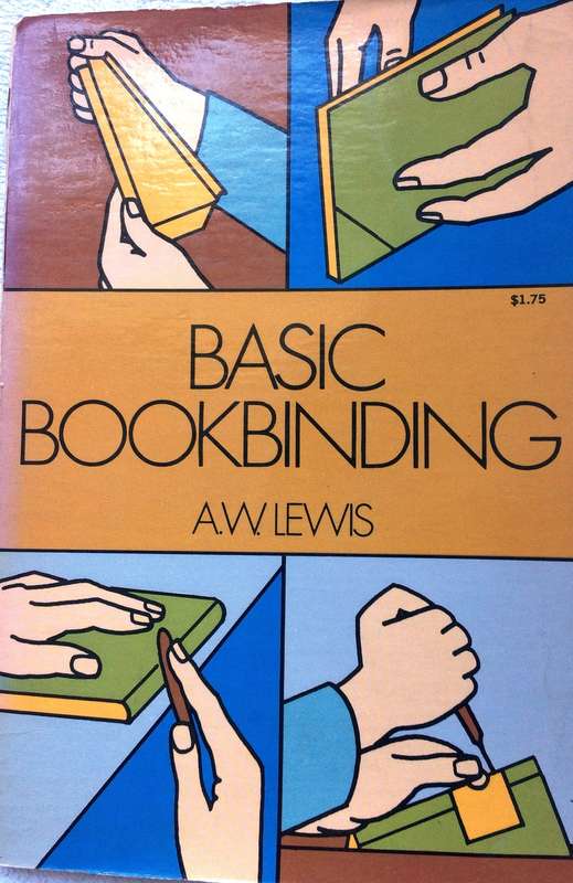 Basic Bookbinding - A W Lewis