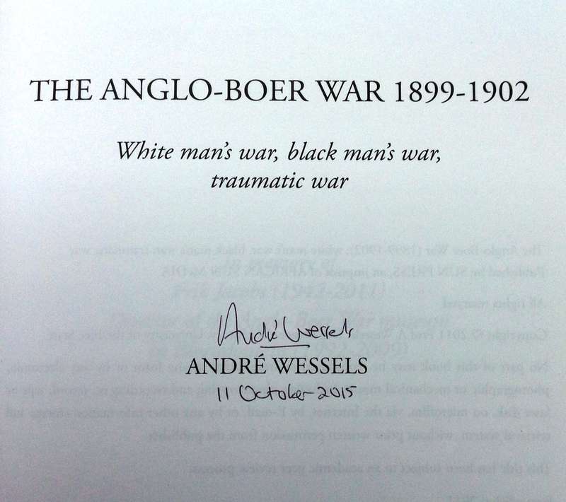 The Anglo-Boer War 1899 - 1902 - Andre Wessels    Book signed by Author