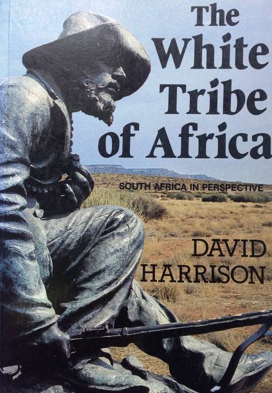Two books-The White Tribe of Africa & D Harrison and Genocide of the Boers-Stephen Mitford Goodson