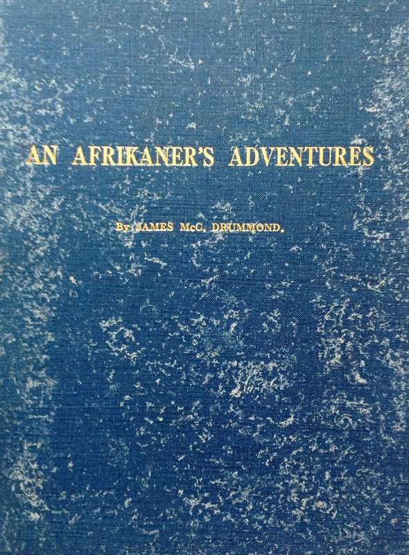 An Afrikaners Adventure and Trip Around the World - By James McC. Drummond - Hardcover