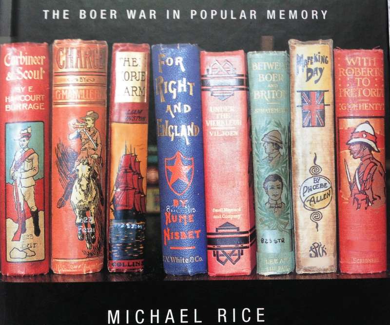 from Dolly Gray to Sarie Marais - The Boer War in Popular Memory - Michael Rice - signed by Author