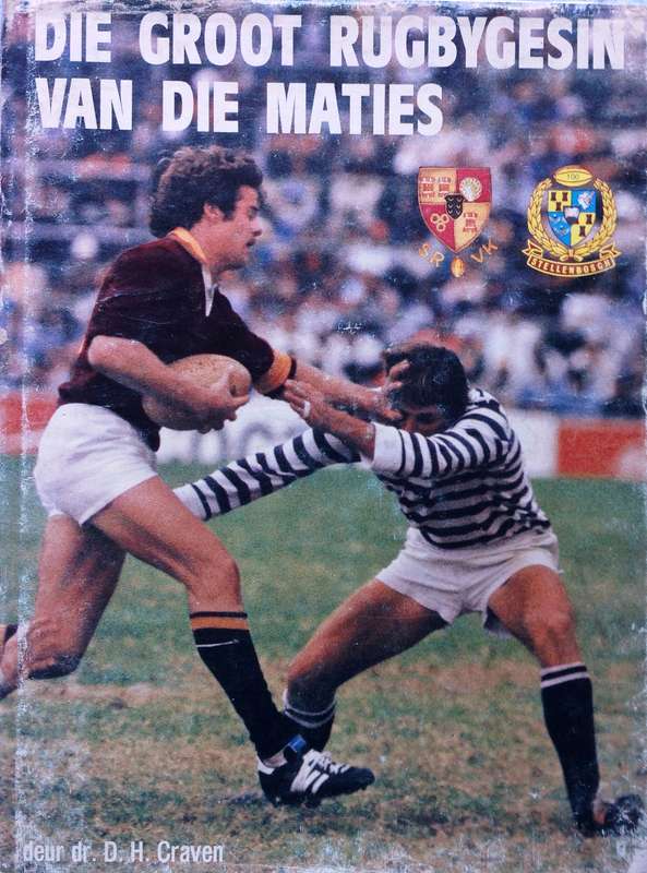 Die Groot Rugbygesin van die Maties deur Dr Danie H Craven - Hardeband