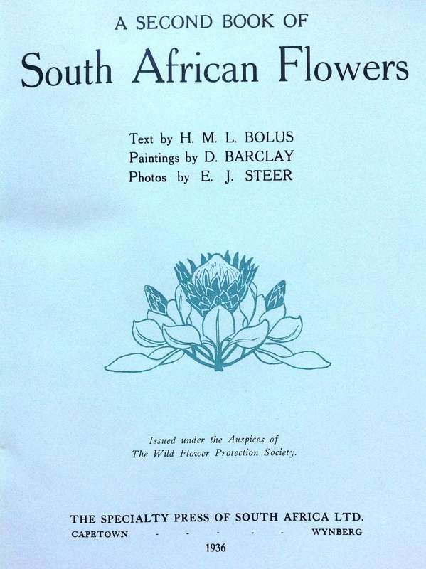 A Second Book of South African Flowers - Bolus, Barclay and Steer - Hardcover - Published 1936