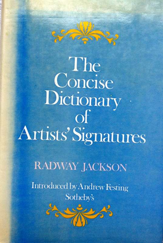 The Concise Dictionary of Artists' Signatures - Radway Jackson - Hardcover