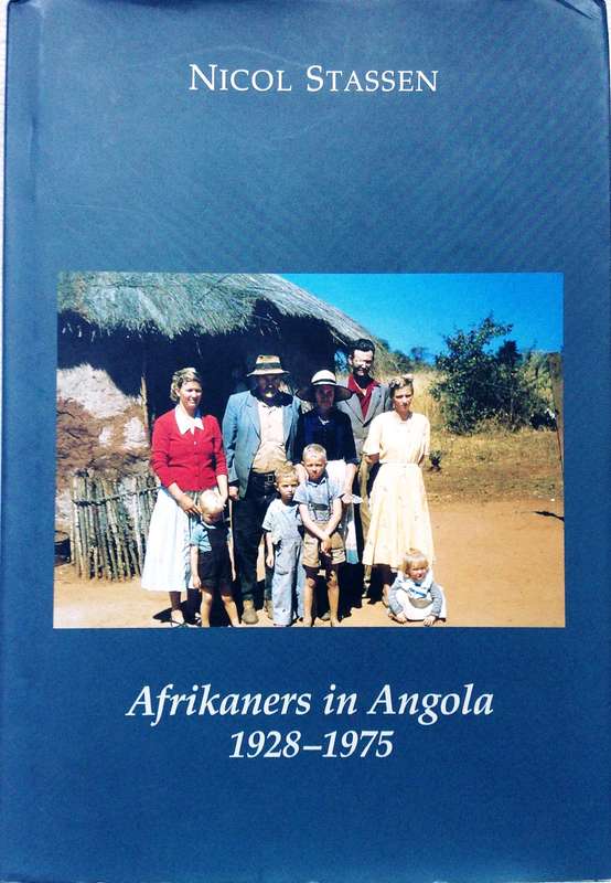 Afrikaners in Angola 1928 - 1975 - Nicol Stassen - Hardeband