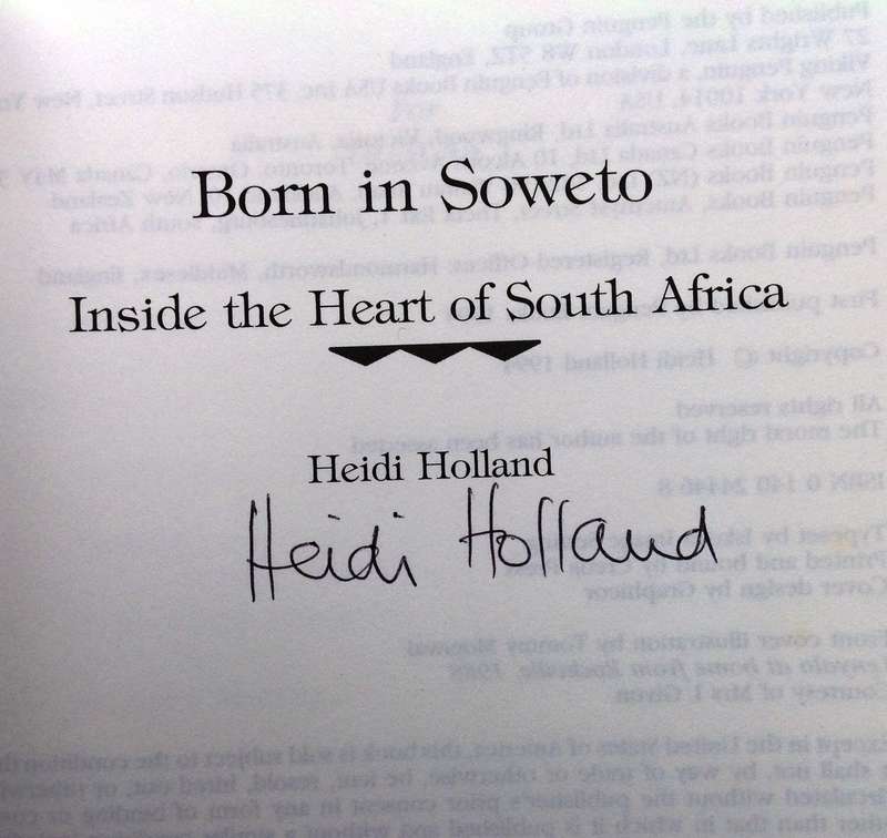 Born in Soweto - Heidi Holland    Book signed by Author