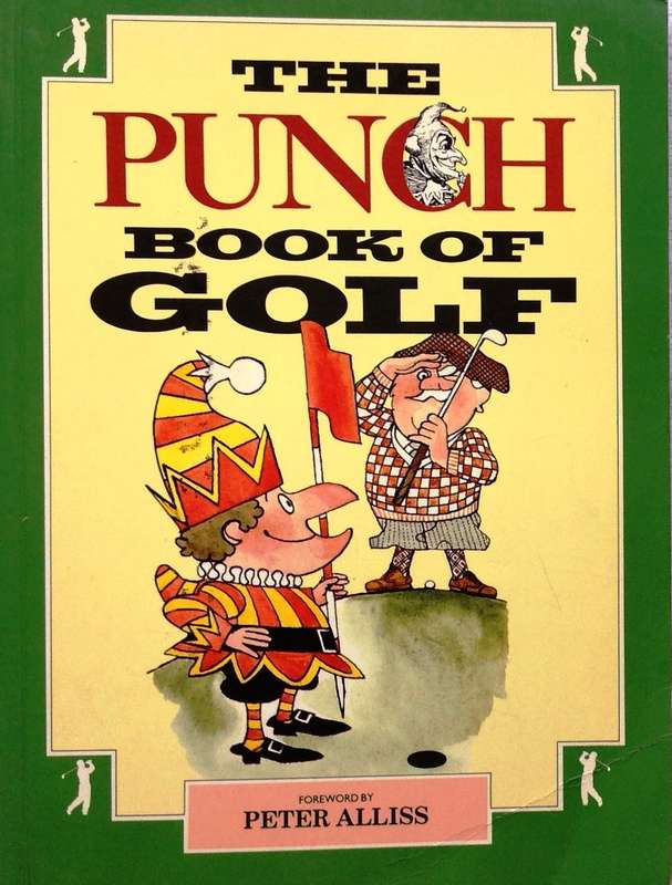 The Punch Book of Golf      Compiled by Susan Jeffreys      Foreword by Peter Alliss