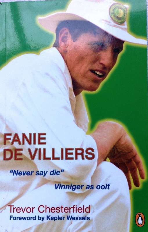 (Vinnige) Fanie de Villiers-"Never say die"-Vinniger as ooit-Trevor Chesterfield-signed by "Vinnige"