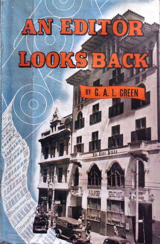 An Editor Looks Back - George A L Green - Hardcover - signed by Author (Father of Lawrence G Green)