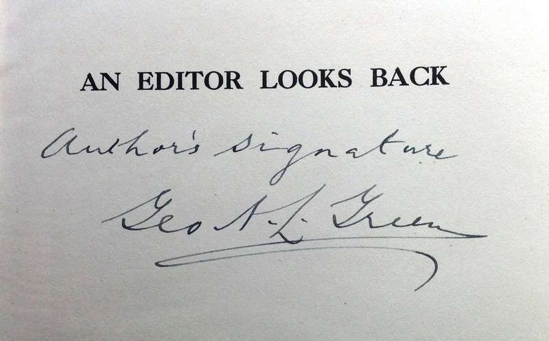 An Editor Looks Back - George A L Green - Hardcover - signed by Author (Father of Lawrence G Green)