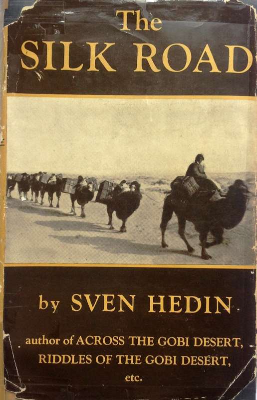 The Silk Road - Sven Hedin - Hardcover