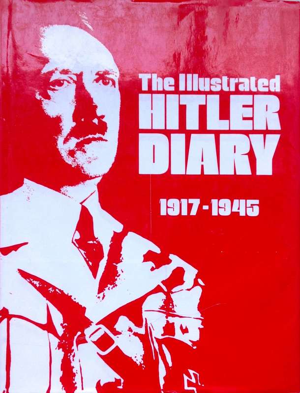 The Illustrated Hitler Diary - 1917 to 1945 - Hardcover