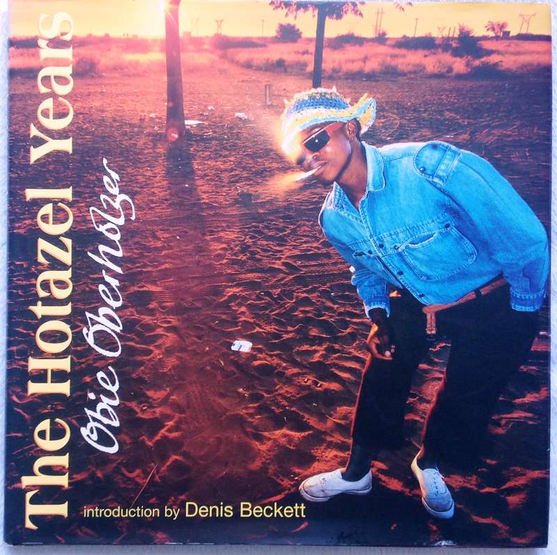 The Hotazel Years - Obie Oberholzer - Hardcover