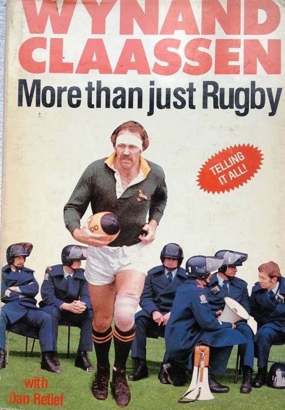 Wynand Claassen - More than just Rugby - Telling It All - with Dan Retief - book signed