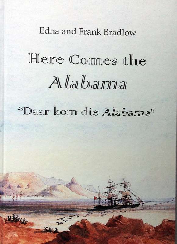 Here Comes The Alabama - ""Daar Kom Die Alabama"" - Edna and Frank Bradlow - Hardcover