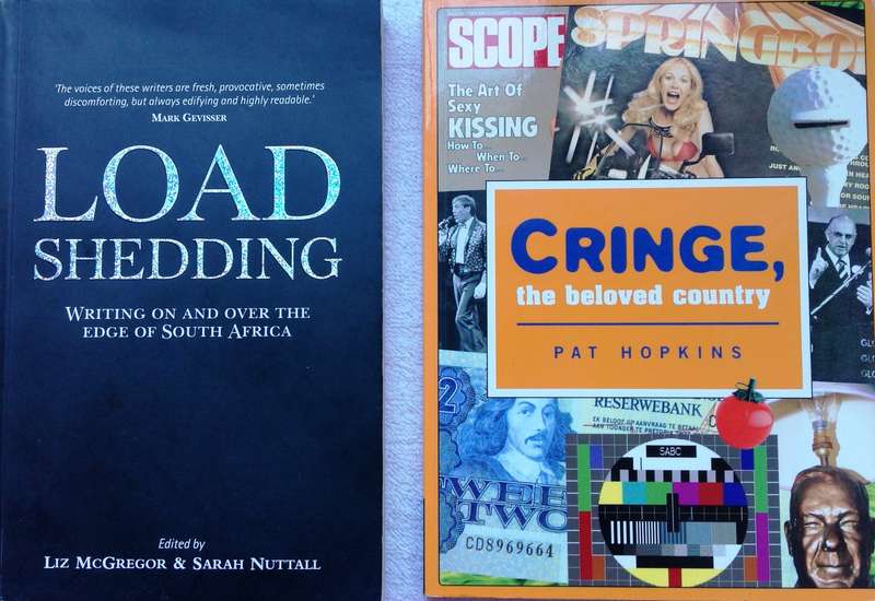 Two books - Load shedding-Liz McGregor & Sarah Nuttall  -  Cringe, The Beloved Country-Pat Hopkins