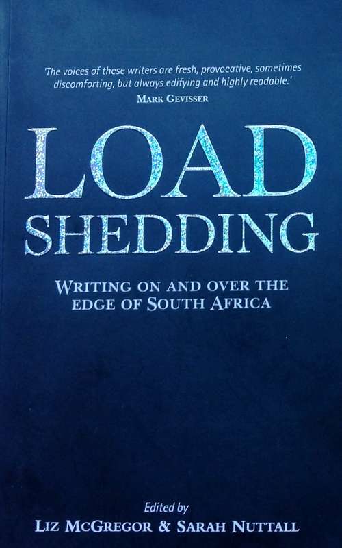 Two books - Load shedding-Liz McGregor & Sarah Nuttall  -  Cringe, The Beloved Country-Pat Hopkins