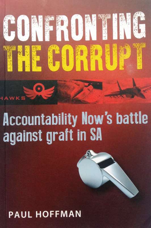 Confronting the corrupt - Paul Hoffman  Book signed by Author