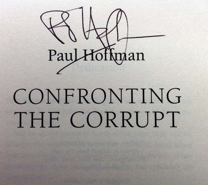 Confronting the corrupt - Paul Hoffman  Book signed by Author