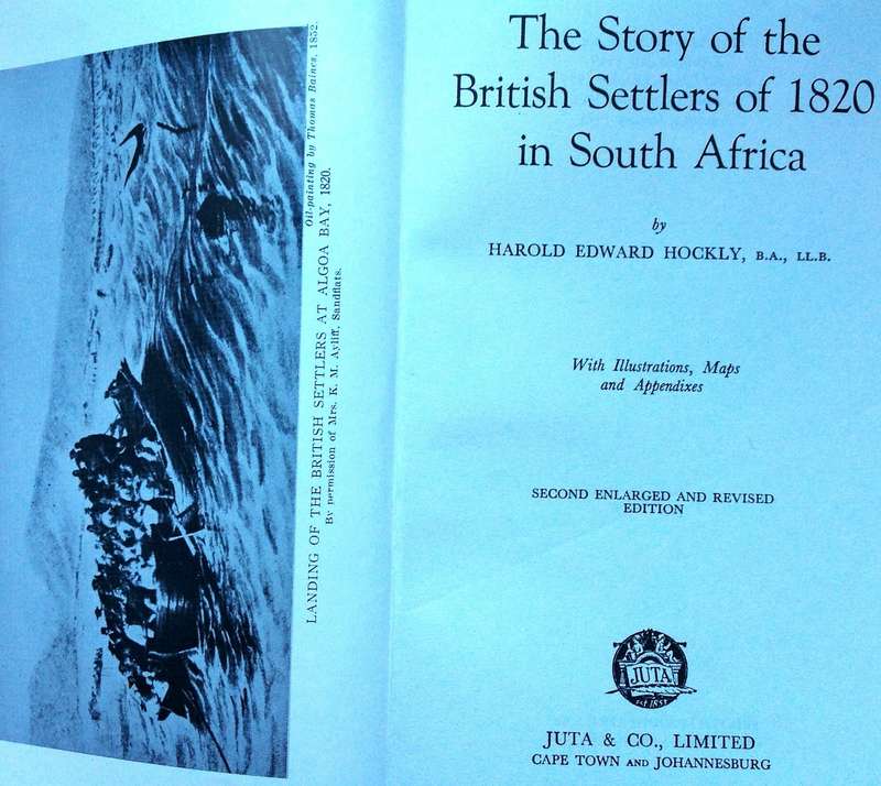 The Story of the British Settlers of 1820 in South Africa - Harold Edward Hockly - Hardcover