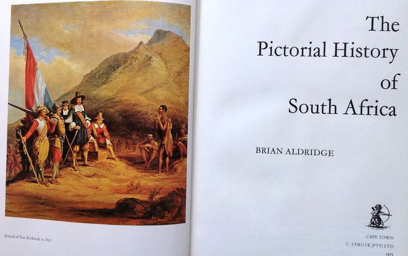 The Pictorial History of South Africa - Brian Aldridge - Hardcover