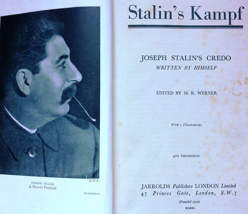 Stalin's Kampf - Joseph Stalin's Own Credo written by himself - Hardcover  Edited by M R Werner
