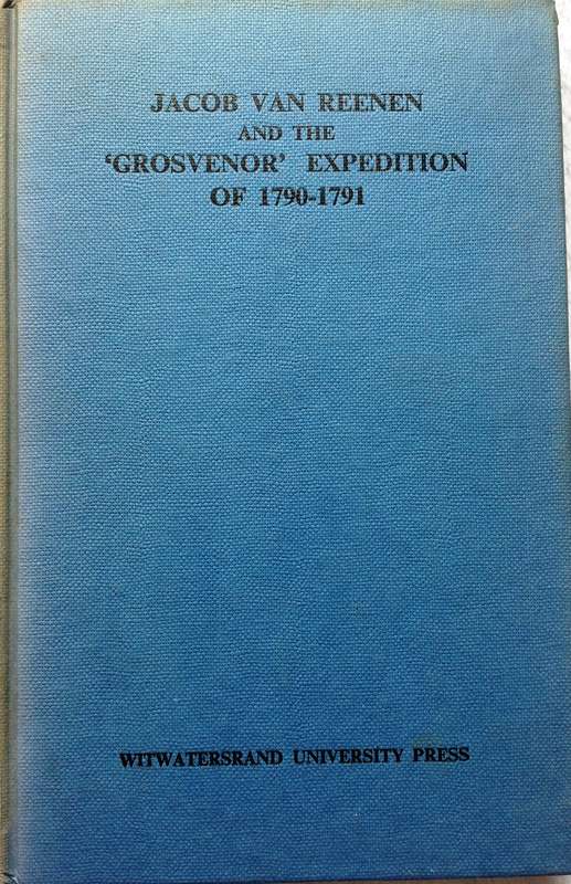 Jacob van Reenen and the "Grosvenor" Expedition of 1790 to 1791 - Hardcover  By Percival R Kirby