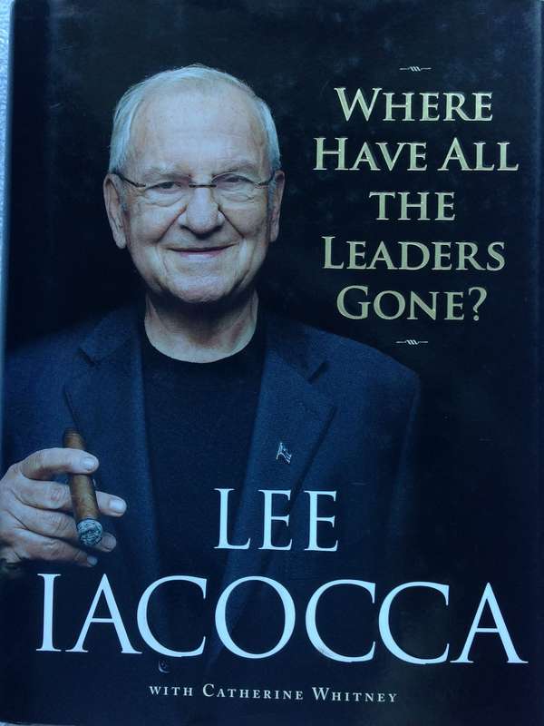 Where have all the leaders gone - Lee Iacocca - Hardcover - Lee Iacocca with Catherine Whitney