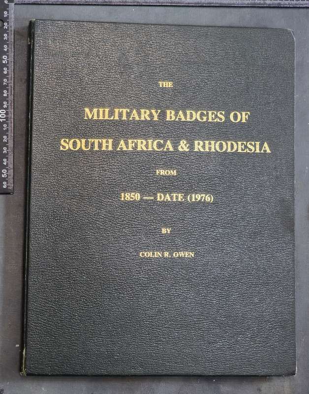 THE MILITARY BADGES OF SOUTH AFRICA & RHODESIA 1850-1976, SIGNED COLIN OWEN