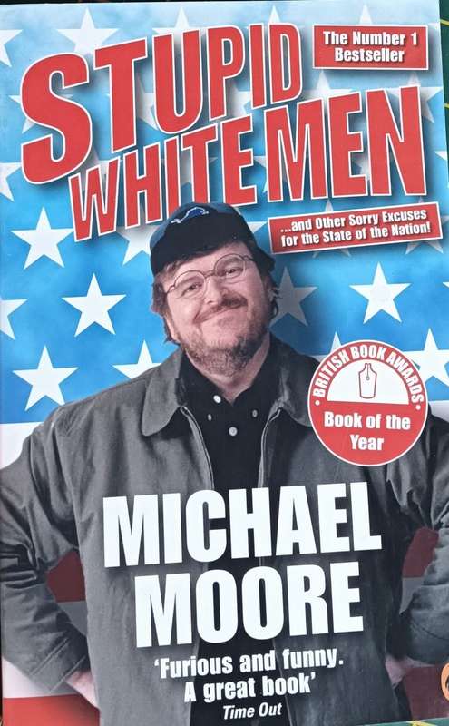 Stupid White Men - Michael Moore - Paperback - 281 pages