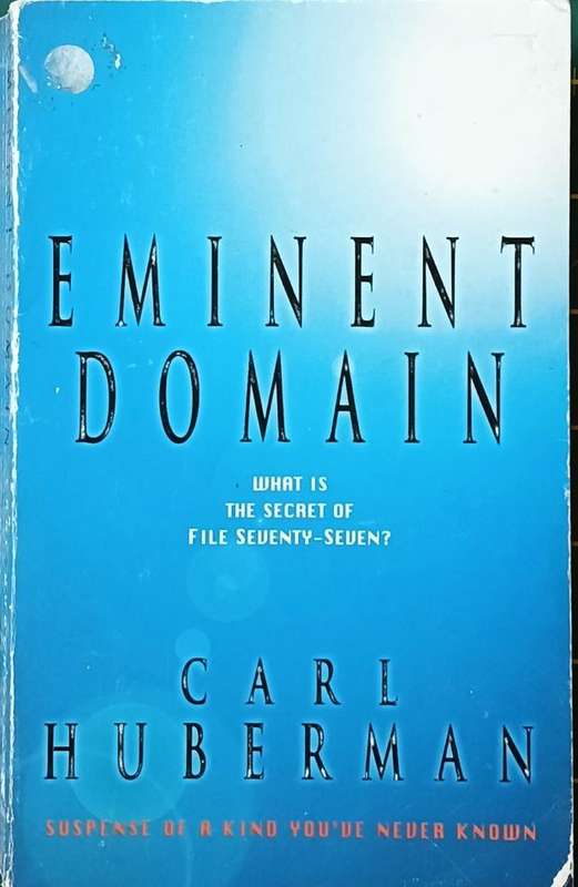 Eminent Domain - Carl Huberman - Softcover - 503 pages